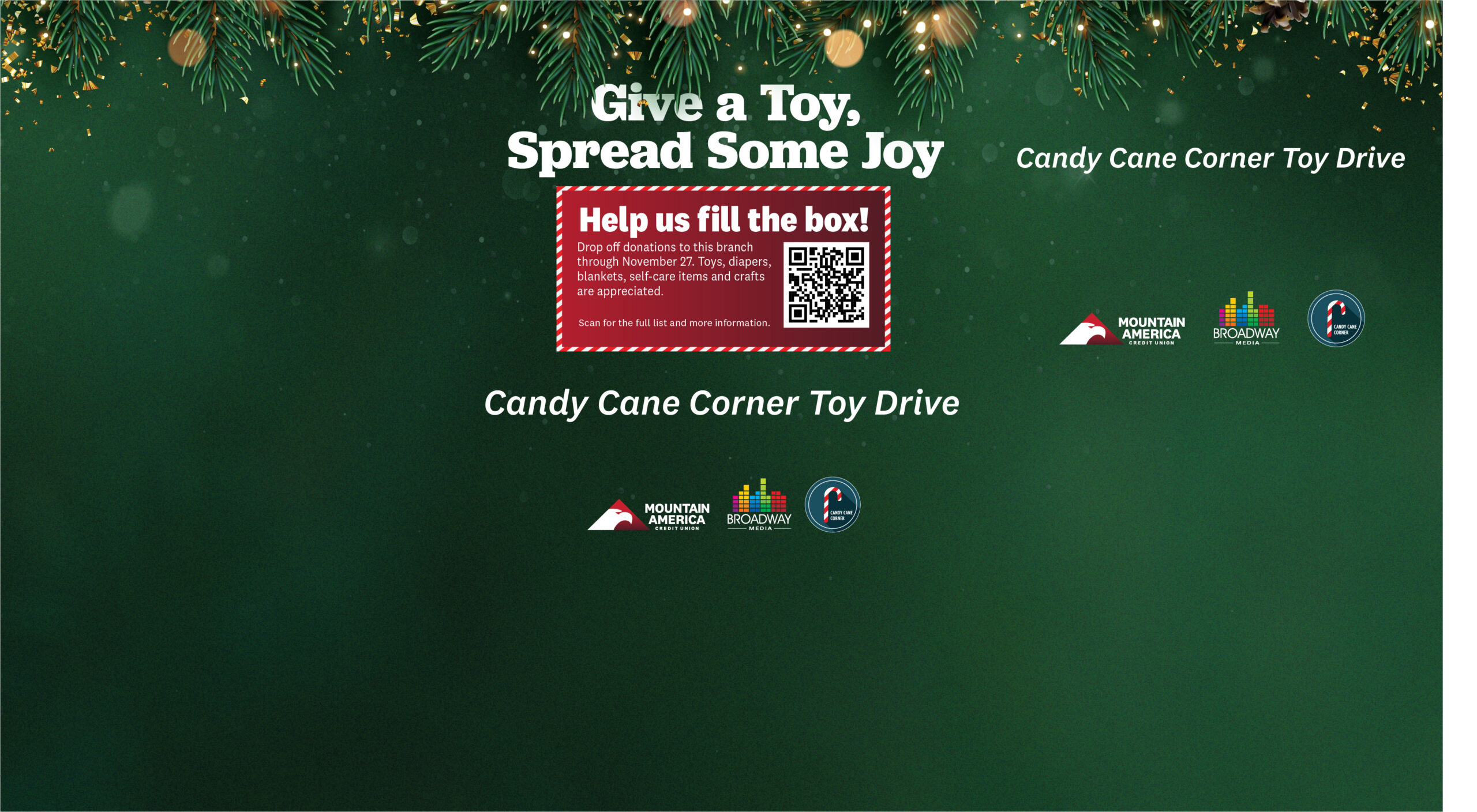 Holiday-themed banner promoting Candy Cane Corner Toy Drive: 'Give a Toy. Spread Some Joy' with a red donation box and QR code, pine garland at top, and sponsor logos along the bottom.
